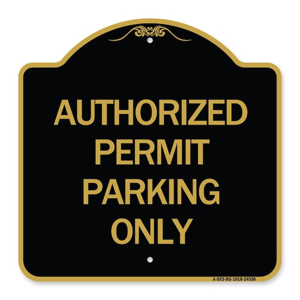 Authorized Permit Parking Only, Black & Gold Aluminum Architectural Sign, 18" x 18", BG-1818-24330